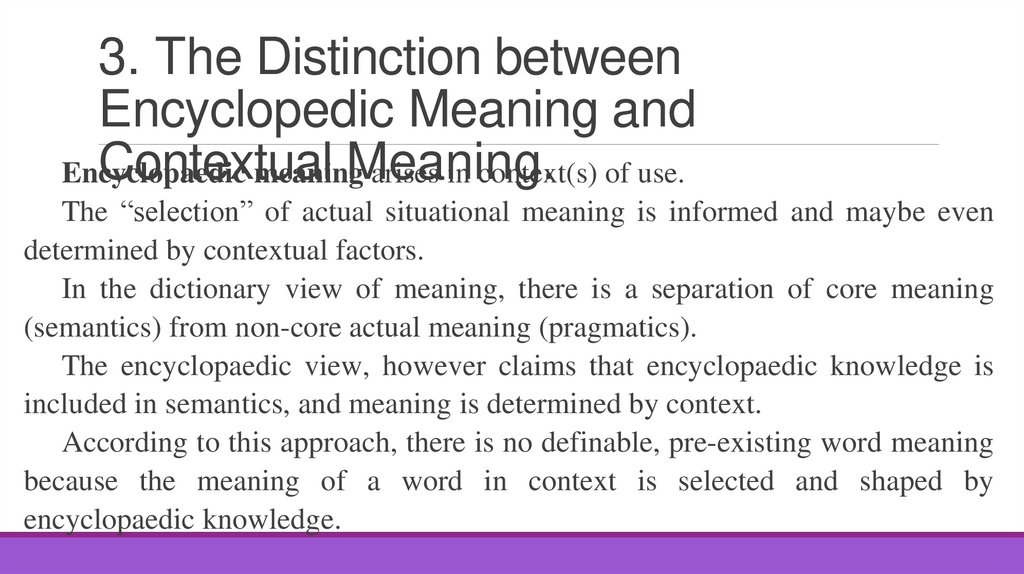 3. The Distinction between Encyclopedic Meaning and Contextual Meaning.