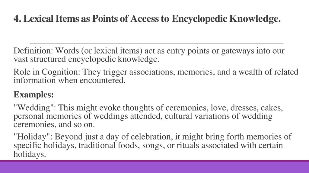 4. Lexical Items as Points of Access to Encyclopedic Knowledge.