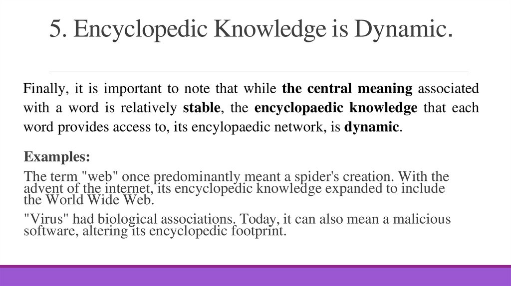 5. Encyclopedic Knowledge is Dynamic.