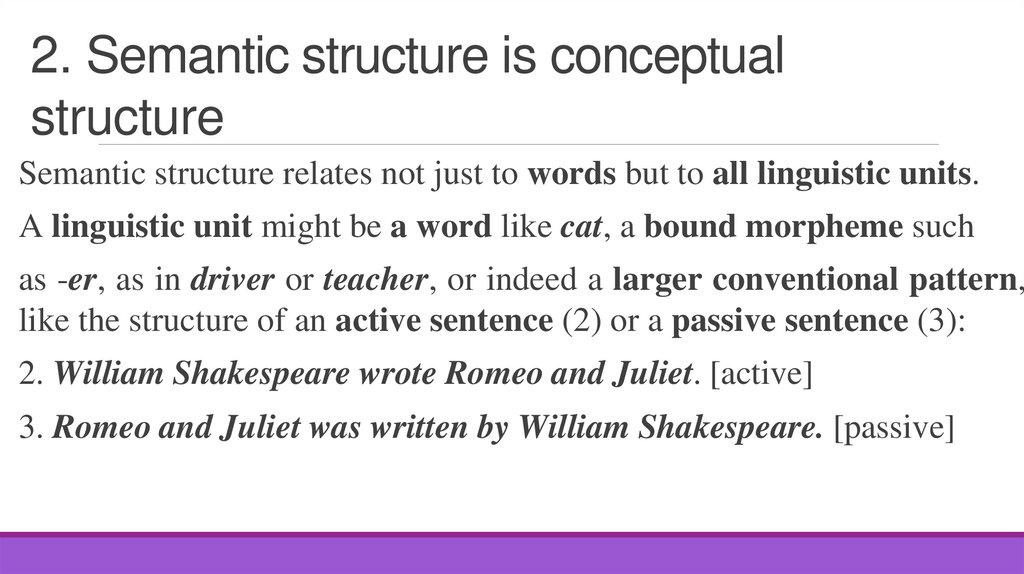 2. Semantic structure is conceptual structure