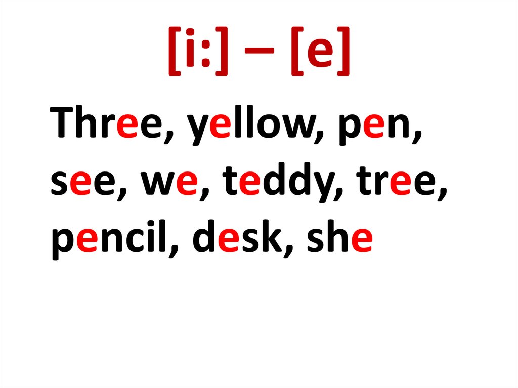 [i:] – [e]