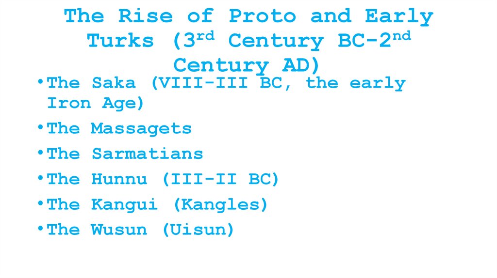 The Rise of Proto and Early Turks (3rd Century BC-2nd Century AD)