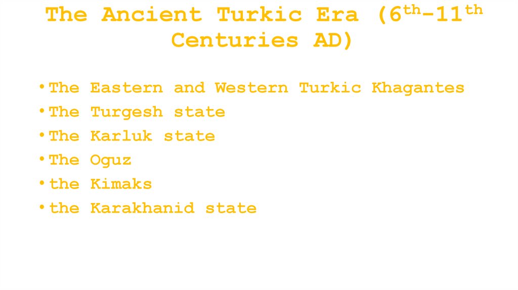 The Ancient Turkic Era (6th-11th Centuries AD)