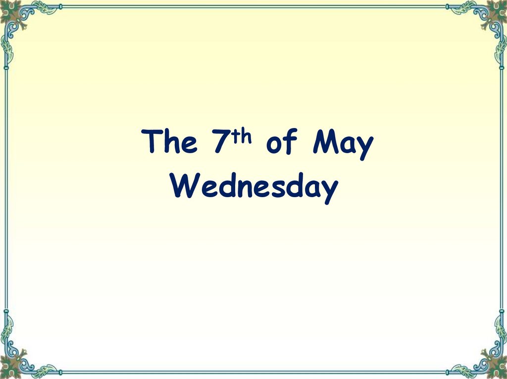 The 7th of May