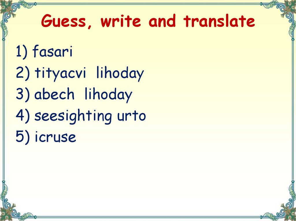 Guess, write and translate