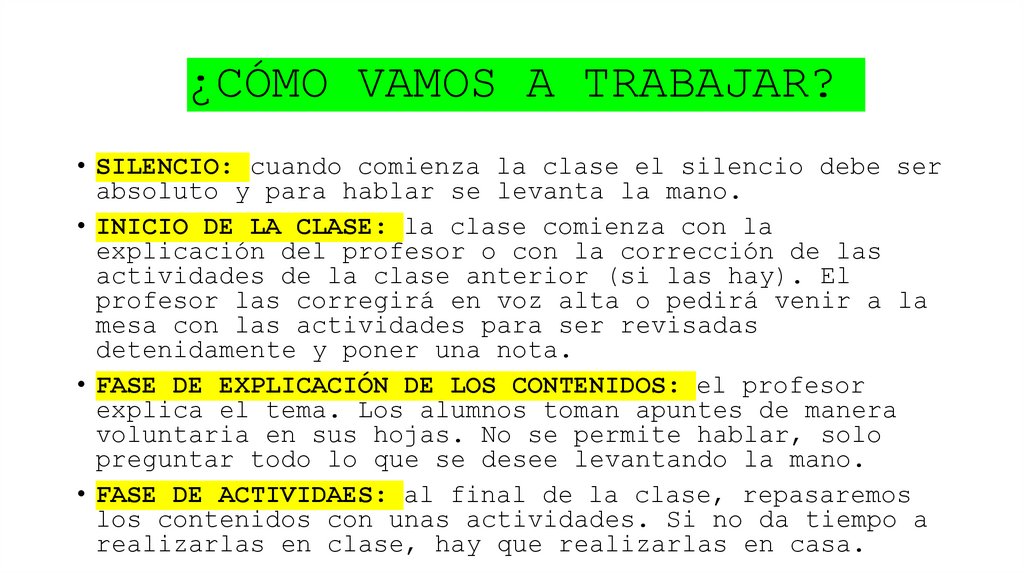 ¿CÓMO VAMOS A TRABAJAR?