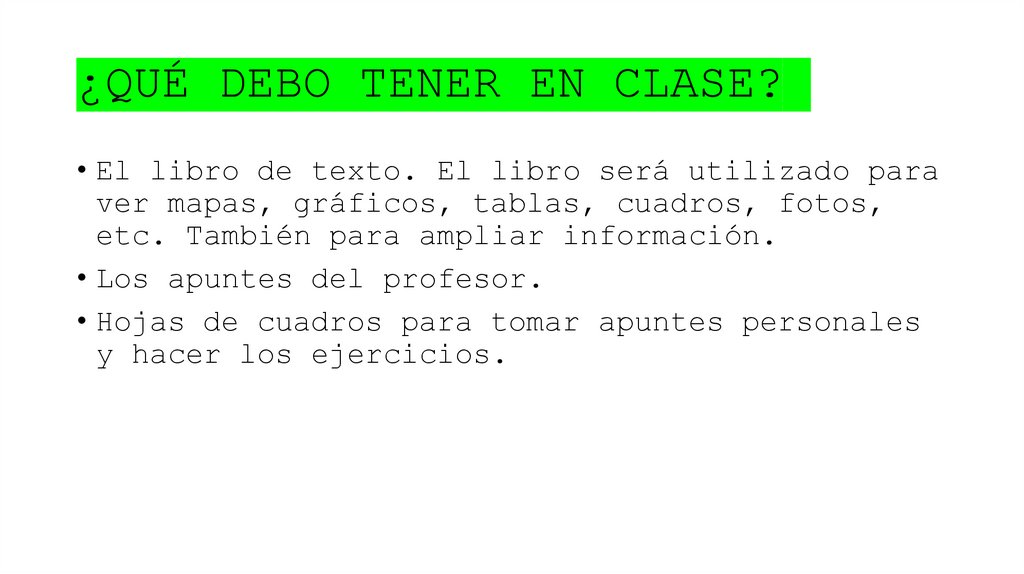 ¿QUÉ DEBO TENER EN CLASE?