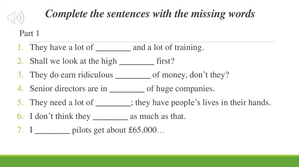 Complete the sentences with the missing words