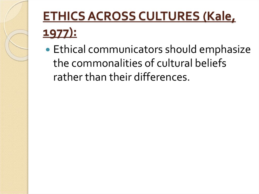 ETHICS ACROSS CULTURES (Kale, 1977):
