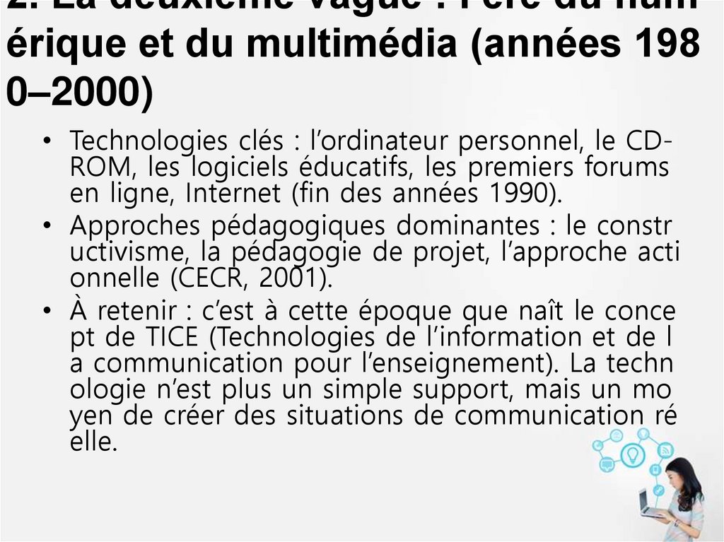 2. La deuxième vague : l’ère du numérique et du multimédia (années 1980–2000)