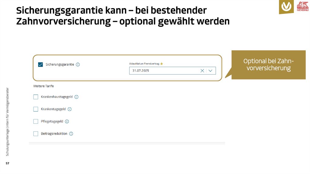 Sicherungsgarantie kann – bei bestehender Zahnvorversicherung – optional gewählt werden