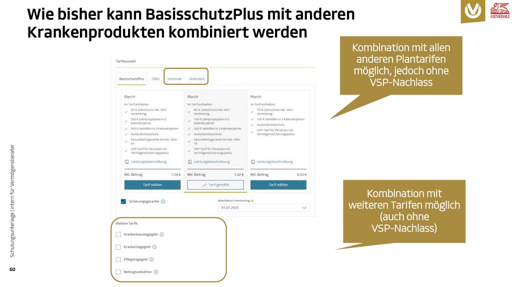 Wie bisher kann BasisschutzPlus mit anderen Krankenprodukten kombiniert werden