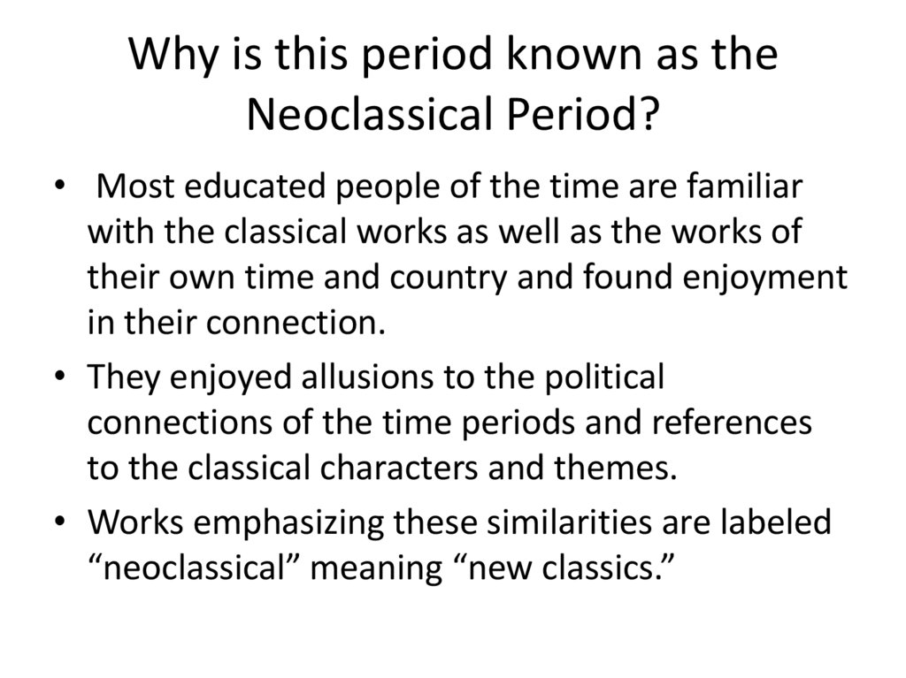 Why is this period known as the Neoclassical Period?