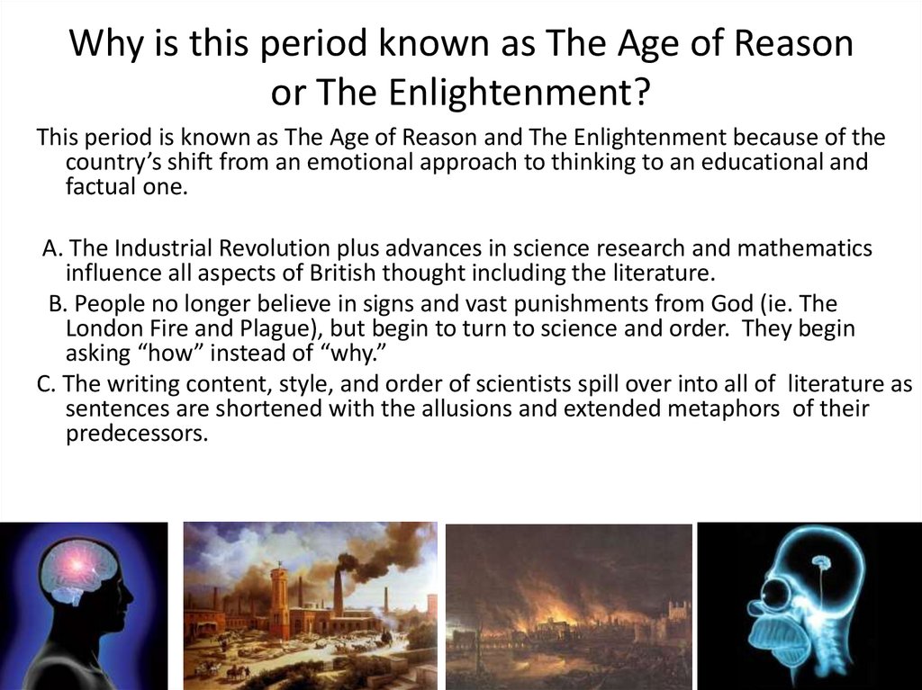 Why is this period known as The Age of Reason or The Enlightenment?