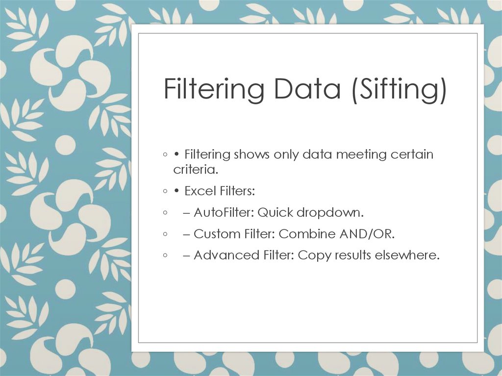 Filtering Data (Sifting)
