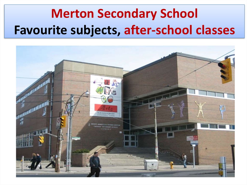 Merton Secondary SchoolFavourite subjects, after-school classes