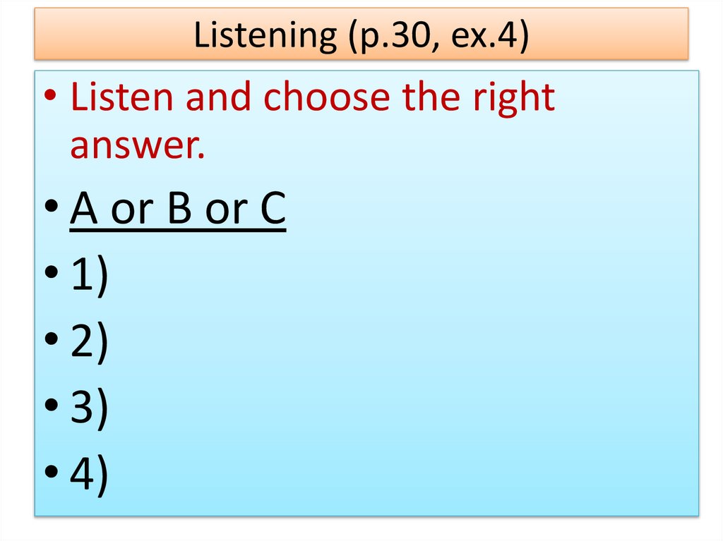 Listening (p.30, ex.4)