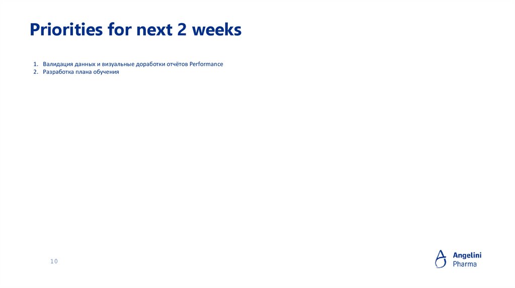 Priorities for next 2 weeks