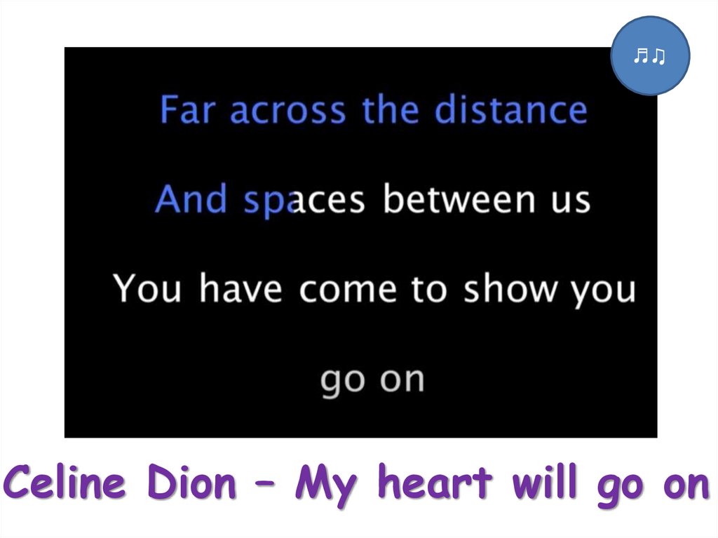 Celine Dion – My heart will go on