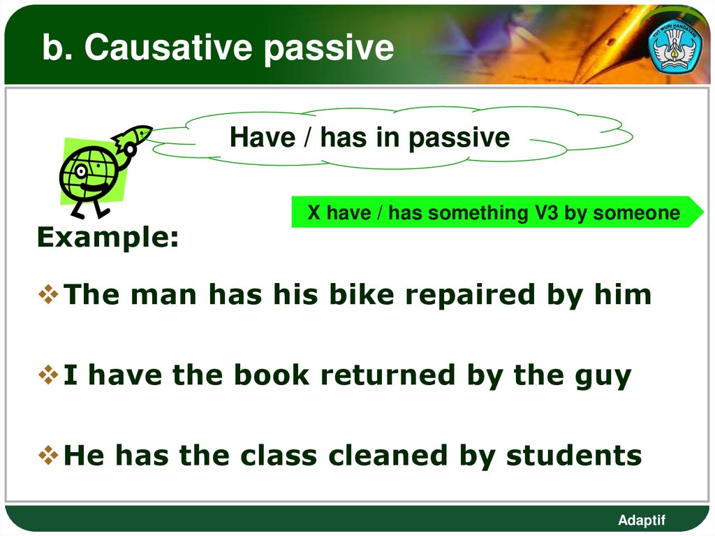 b. Causative passive