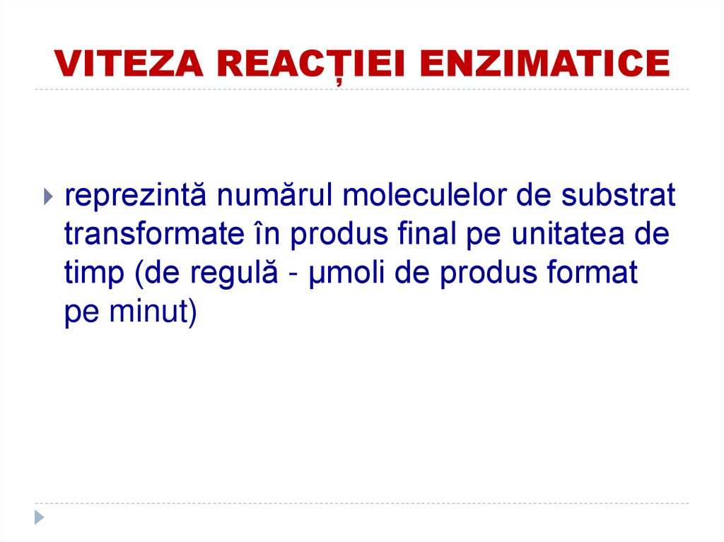 VITEZA REACȚIEI ENZIMATICE