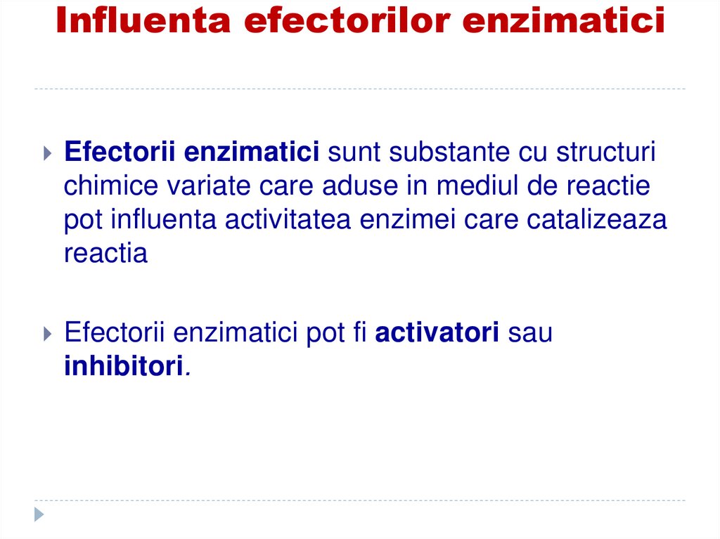 Influenta efectorilor enzimatici