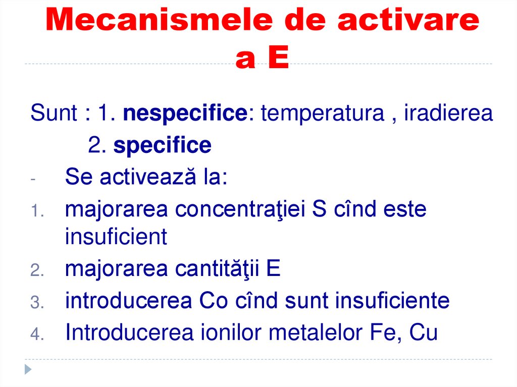 Mecanismele de activare a E
