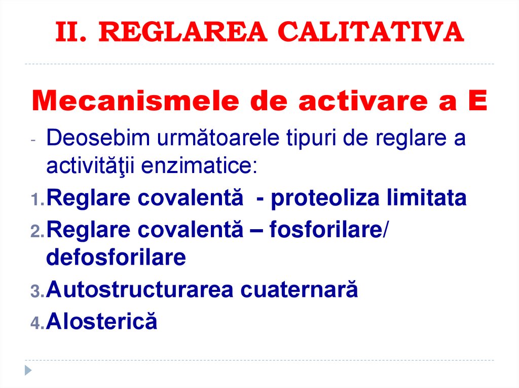 II. REGLAREA CALITATIVA Mecanismele de activare a E
