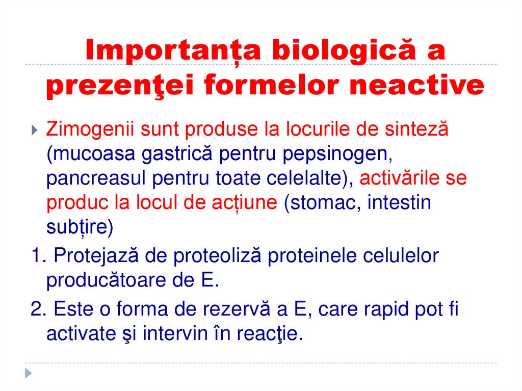 Importanța biologică a prezenţei formelor neactive