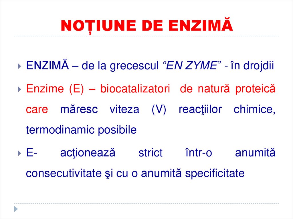 NOȚIUNE DE ENZIMĂ