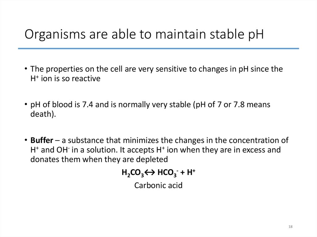 Organisms are able to maintain stable pH