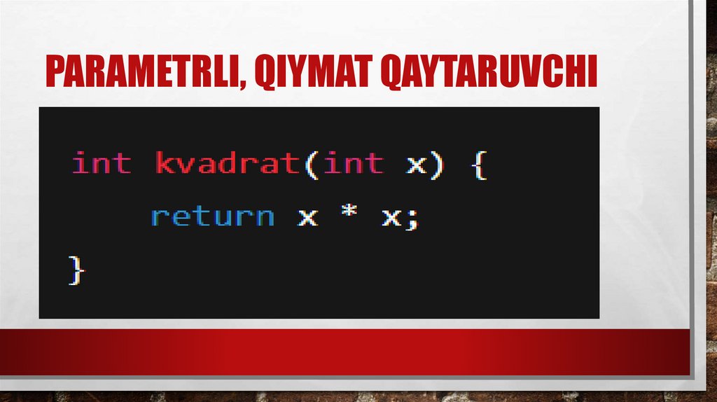 Parametrli, qiymat qaytaruvchi