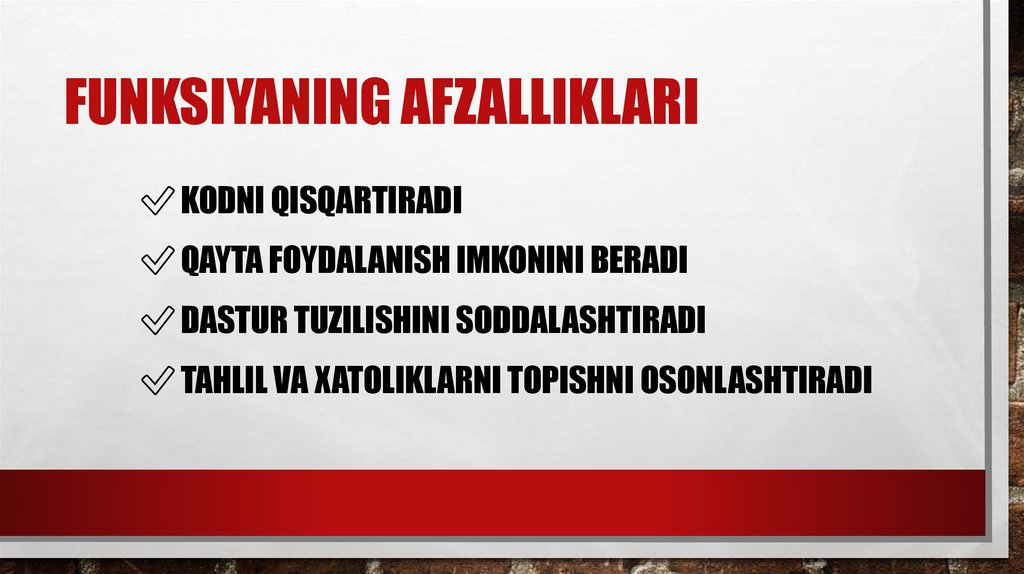 Funksiyaning afzalliklari