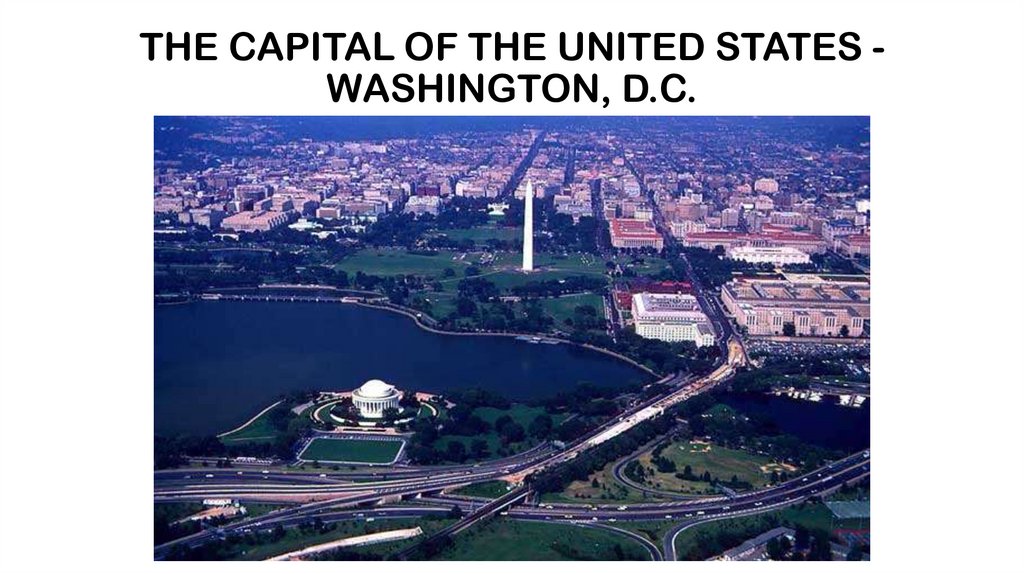 THE CAPITAL OF THE UNITED STATES - WASHINGTON, D.C.