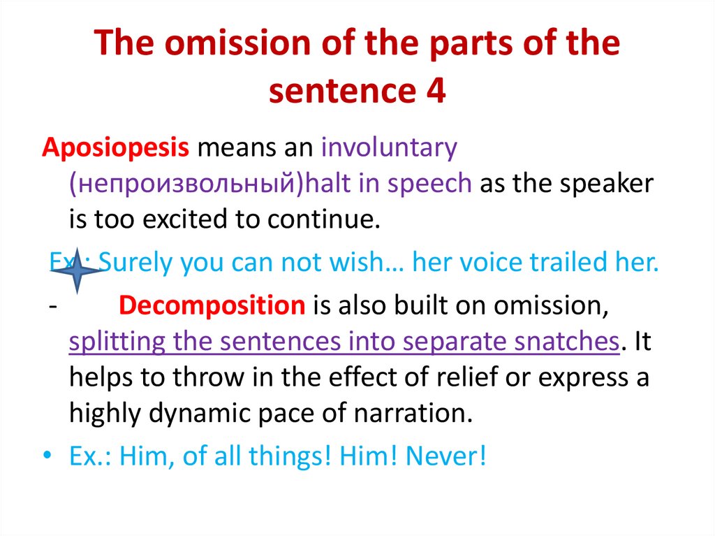 The omission of the parts of the sentence 4