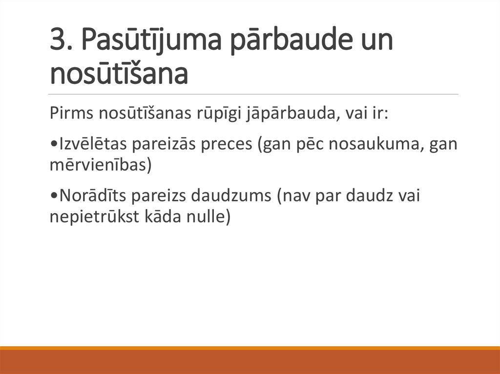 3. Pasūtījuma pārbaude un nosūtīšana