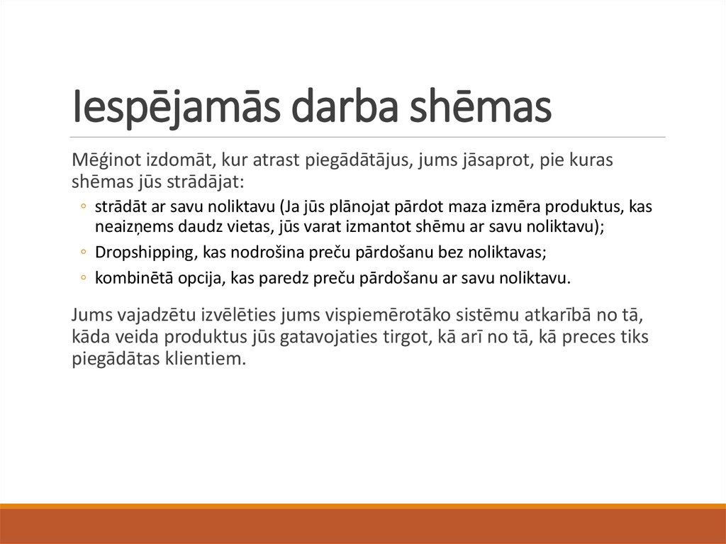 Iespējamās darba shēmas