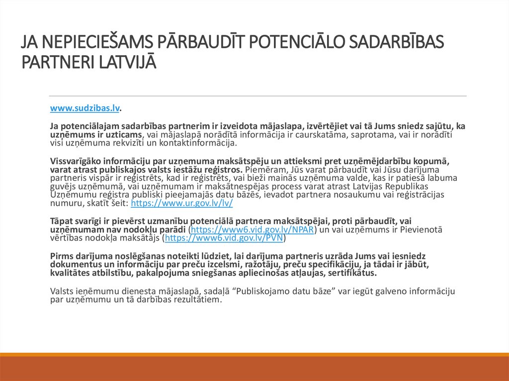 JA NEPIECIEŠAMS PĀRBAUDĪT POTENCIĀLO SADARBĪBAS PARTNERI LATVIJĀ