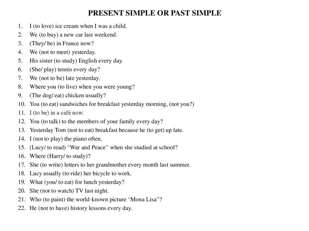 PRESENT SIMPLE OR PAST SIMPLE
