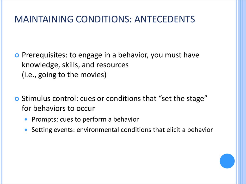 MAINTAINING CONDITIONS: ANTECEDENTS