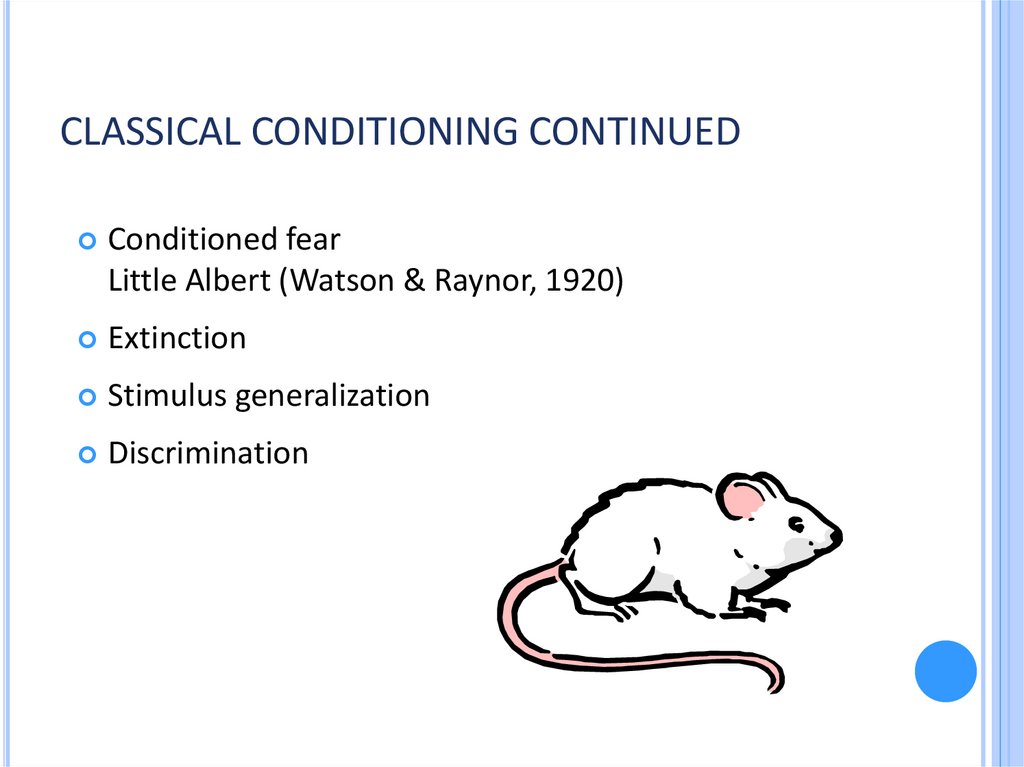 CLASSICAL CONDITIONING CONTINUED