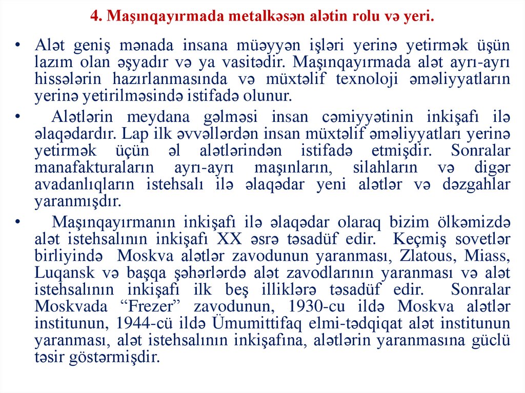 4. Maşınqayırmada metalkəsən alətin rolu və yeri.