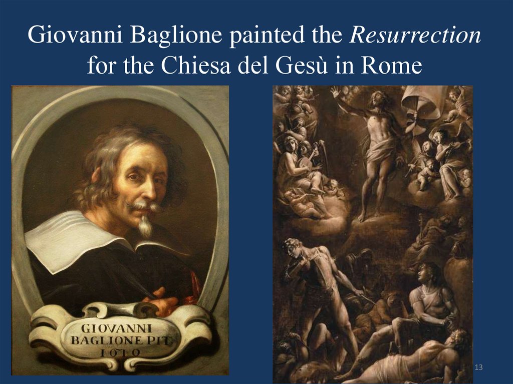 Giovanni Baglione painted the Resurrection for the Chiesa del Gesù in Rome