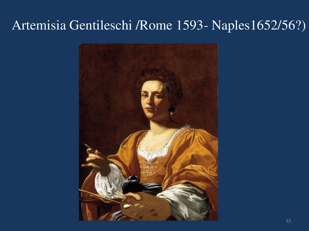 Artemisia Gentileschi /Rome 1593- Naples1652/56?)