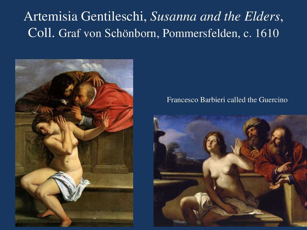 Artemisia Gentileschi, Susanna and the Elders, Coll. Graf von Schönborn, Pommersfelden, c. 1610