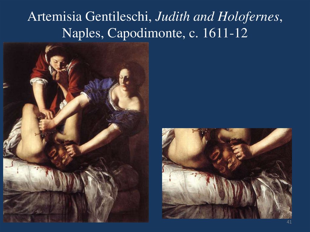 Artemisia Gentileschi, Judith and Holofernes, Naples, Capodimonte, c. 1611-12