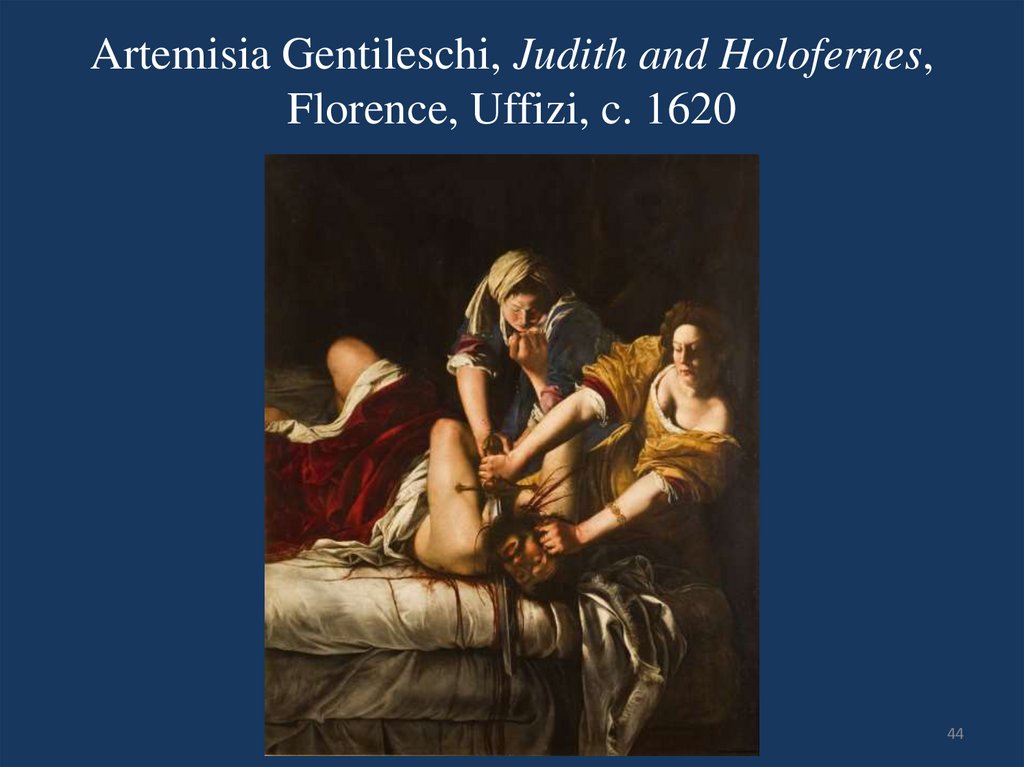 Artemisia Gentileschi, Judith and Holofernes, Florence, Uffizi, c. 1620