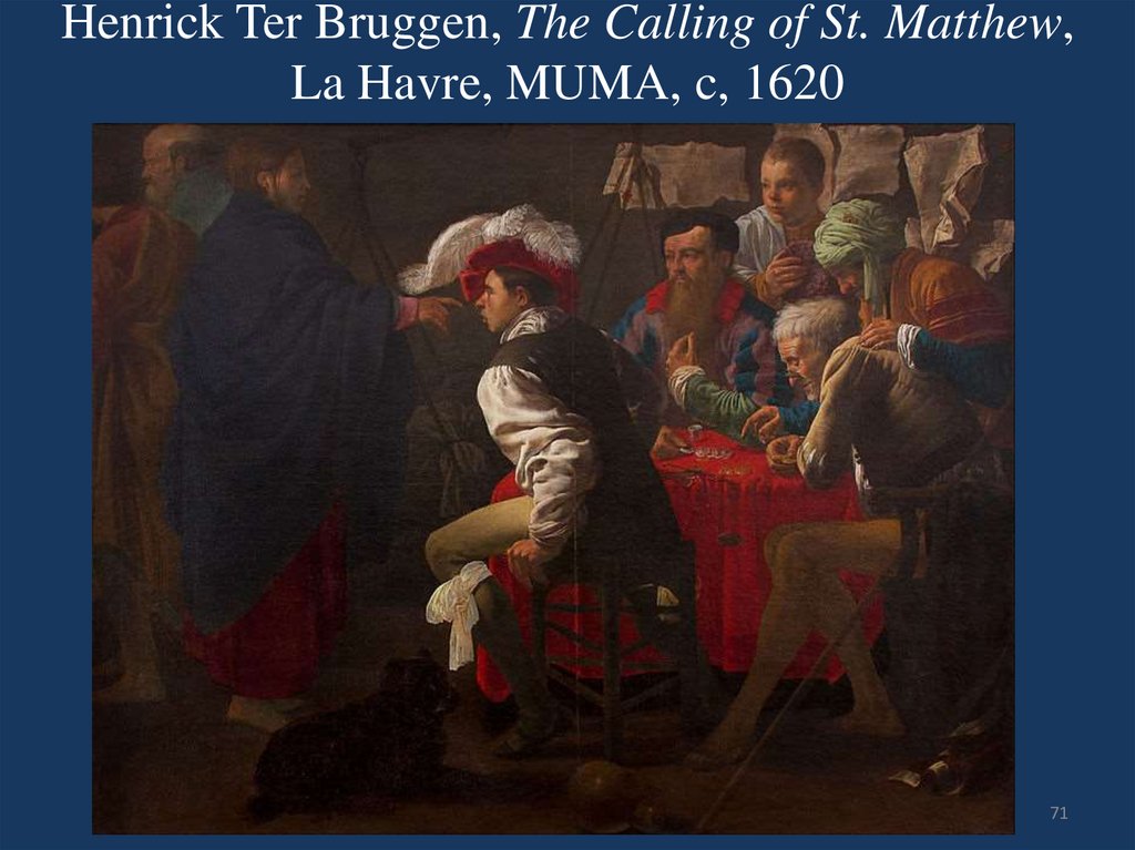 Henrick Ter Bruggen, The Calling of St. Matthew, La Havre, MUMA, c, 1620