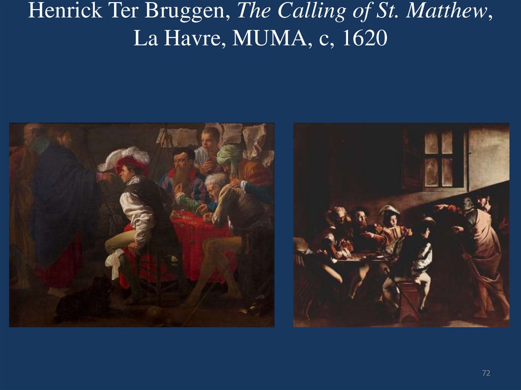 Henrick Ter Bruggen, The Calling of St. Matthew, La Havre, MUMA, c, 1620