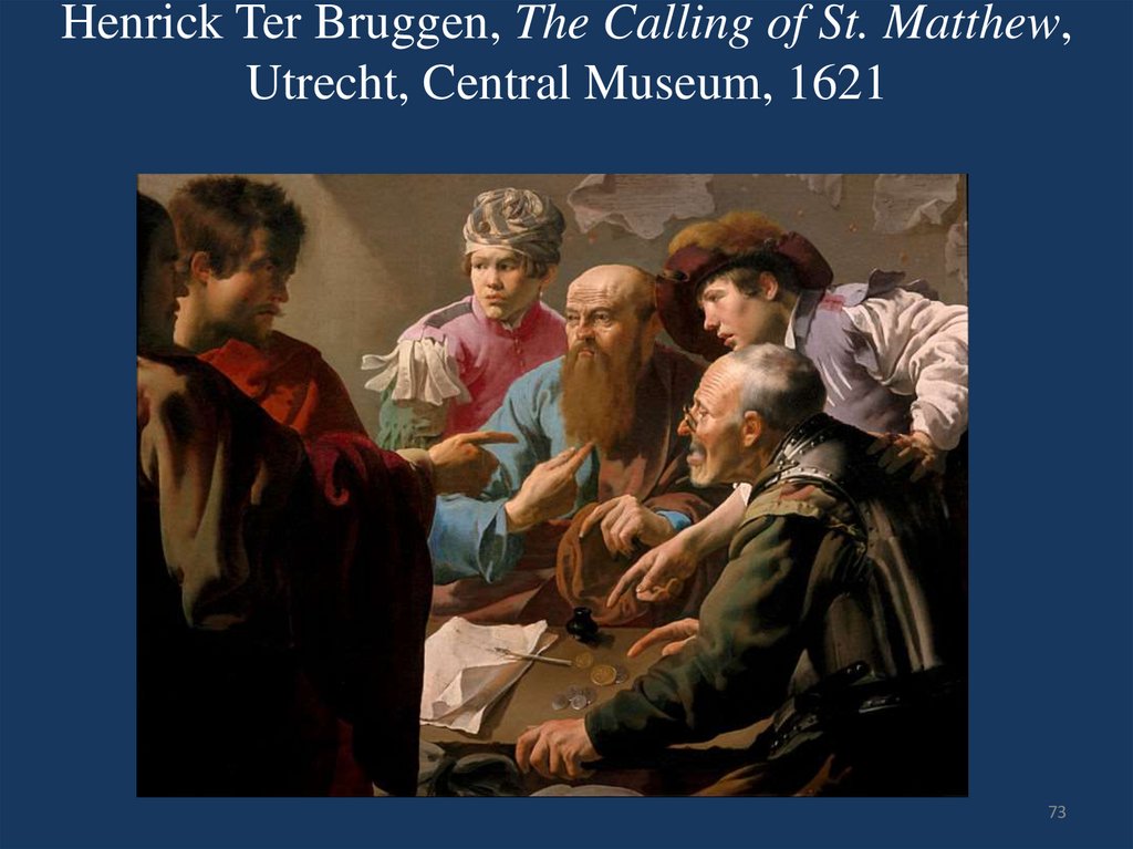 Henrick Ter Bruggen, The Calling of St. Matthew, Utrecht, Central Museum, 1621